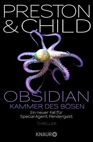 Obsidian - Kammer des Bösen: Ein neuer Fall für Special Agent Pendergast (Ein Fall für Special Agent Pendergast, Band 16)