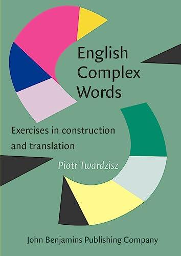 English Complex Words: Exercises in Construction and Translation