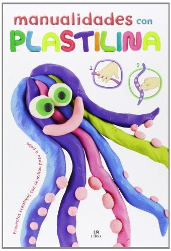 Manualidades con Plastilina: Proyectos Creativos con Sencillos Paso a Paso (Manualidades para Niños, Band 1)