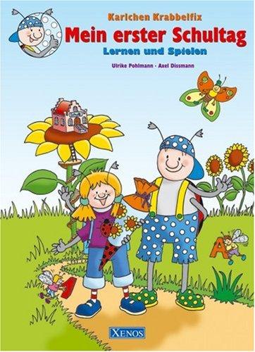 Karlchen Krabbelfix - Mein erster Schultag