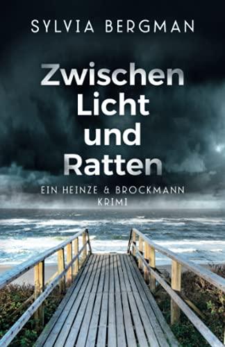 Zwischen Licht und Ratten: Heinze & Brockmanns dritter Fall (Heinze & Brockmann Krimis)