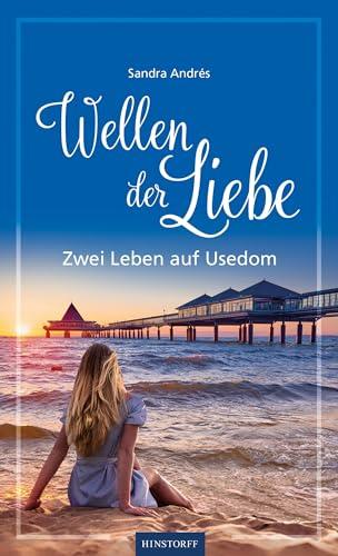 Wellen der Liebe: Zwei Leben auf Usedom