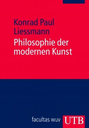 Philosophie der modernen Kunst: Eine Einführung