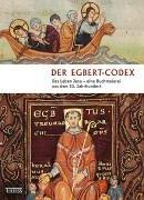 Der Egbert-Codex. Das Leben Jesu - Ein Höhepunkt der Buchmalerei vor 1000 Jahren