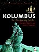 Kolumbus. Das Leben des großen Entdeckers