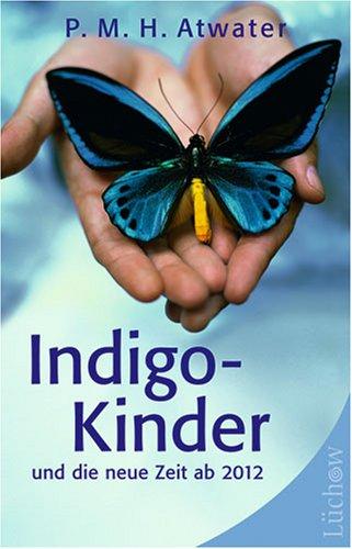 Indigo-Kinder und die neue Zeit ab 2012