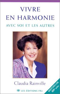 Vivre en harmonie avec soi et les autres