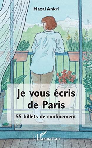 Je vous écris de Paris : 55 billets de confinement