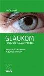 Glaukom: - mehr als ein Augenleiden