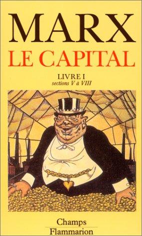 Le Capital : livre I. Vol. 2. Sections 5 à 8