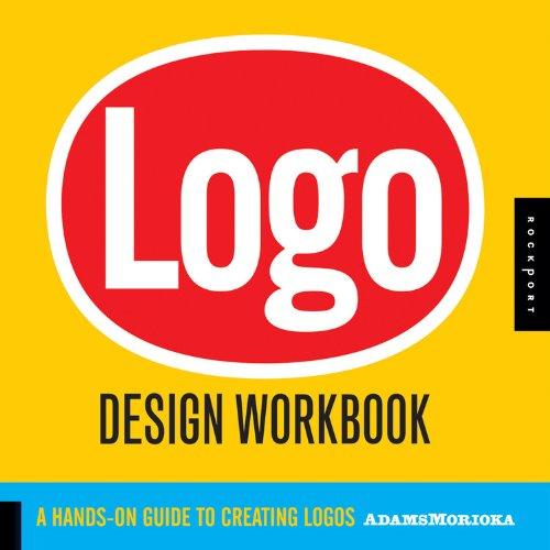 Logo Design Workbook: A Hands-on Guide to Creating Logos