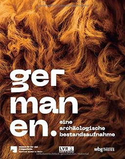 Germanen: Eine archäologische Bestandsaufnahme. Reich bebilderter Katalog zur Ausstellung in Berlin