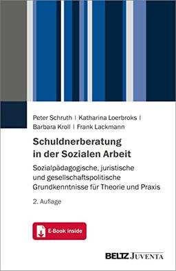 Schuldnerberatung in der Sozialen Arbeit: Sozialpädagogische, juristische und gesellschaftspolitische Grundkenntnisse für Theorie und Praxis. Mit E-Book inside (Reihe Votum)