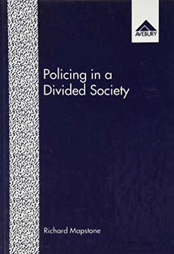 Policing in a Divided Society: A Study of Part Time Policing in Northern Ireland