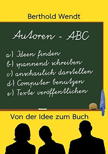 Autoren-ABC: Von der Idee zum Buch