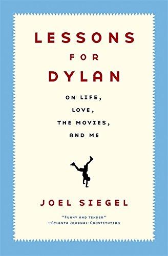 Lessons For Dylan: On Life, Love, the Movies, and Me