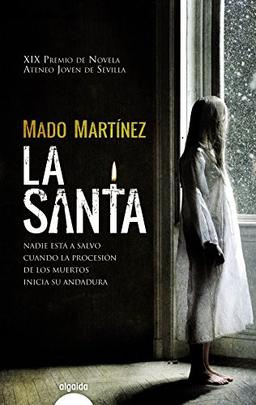 La Santa (ALGAIDA LITERARIA - PREMIO ATENEO JOVEN DE SEVILLA)