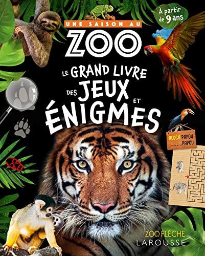 Une saison au zoo : le grand livre des jeux et énigmes