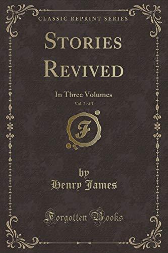 Stories Revived, Vol. 2 of 3: In Three Volumes (Classic Reprint)