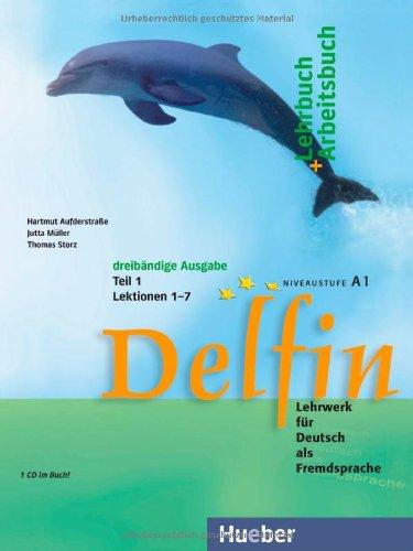 Delfin, Lehrbuch und Arbeitsbuch, m. Audio-CD. Tl.1. Lektionen 1-7. Niveaustufe A1