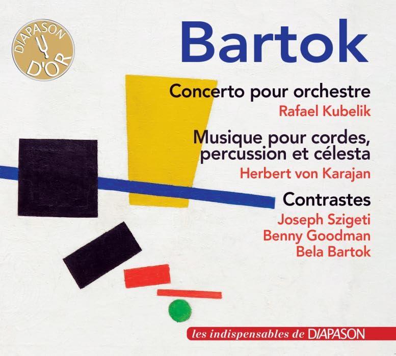 Bartók : Concerto pour orchestre - Musique pour cordes, percussion et célesta - Contrastes. Kubelik, Karajan, Szigeti, Goodmann, Bartók.