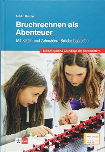 Bruchrechnen als Abenteuer: Mit Ketten und Zahnrädern Brüche begreifen