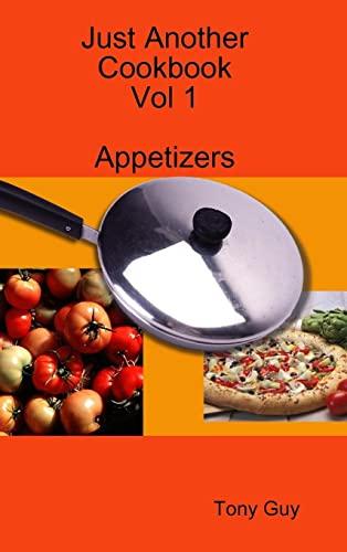 Just Another Cookbook Vol 1 Appetizers