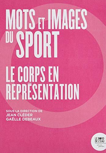 Mots et images du sport : le corps en représentation