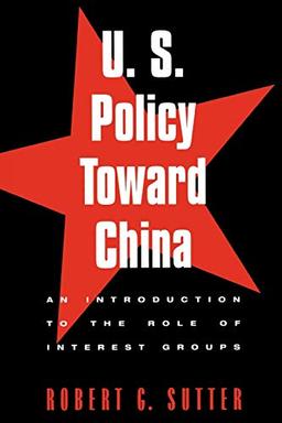 U.S. Policy Toward China: An Introduction to the Role of Interest Groups