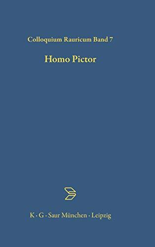 Homo Pictor (Colloquia Raurica, Band 7)