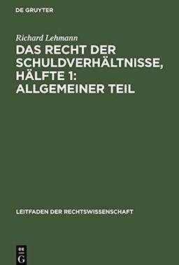 Das Recht der Schuldverhältnisse, Hälfte 1: Allgemeiner Teil