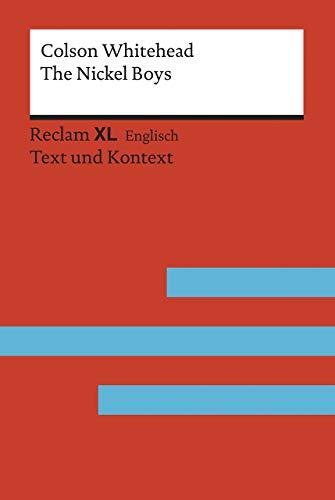 The Nickel Boys: Fremdsprachentexte Reclam XL – Text und Kontext. Niveau B2 – C1 (GER) (Reclam Fremdsprachentexte XL)