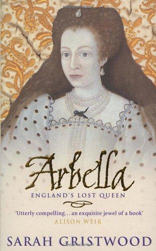 Arbella: England's Lost Queen