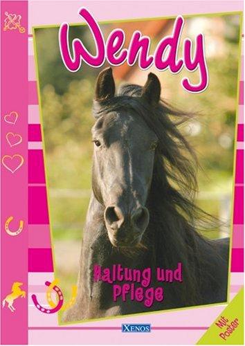 Wendy. Haltung und Pflege