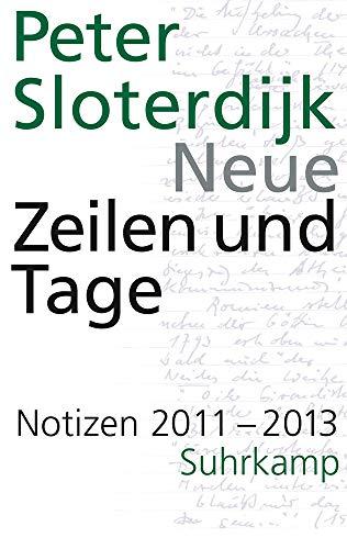 Neue Zeilen und Tage: Notizen 2011-2013