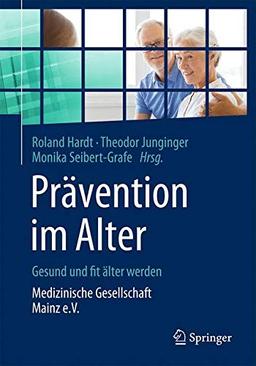 Prävention im Alter – Gesund und fit älter werden: Medizinische Gesellschaft Mainz e.V.