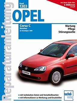 Opel Corsa C  -  Benziner, alle Otto-Motoren,  Bj. 2000-2006 (Reparaturanleitungen)