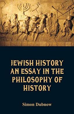 Jewish History: An Essay in the Philosophy of History