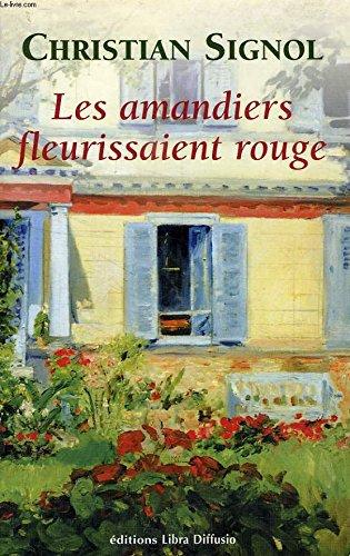 Les amandiers fleurissaient rouge