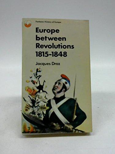 'EUROPE BETWEEN REVOLUTIONS, 1815-1848 (FONTANA HISTORY OF EUROPE)'