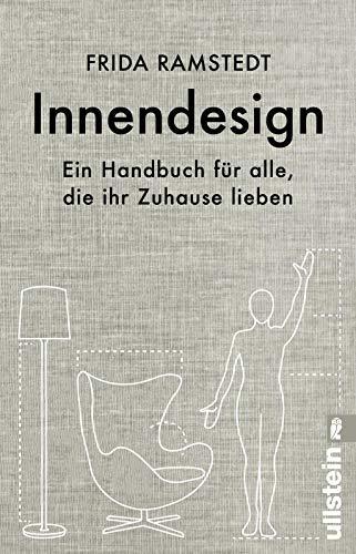 Innendesign: Ein Handbuch für alle, die ihr Zuhause lieben