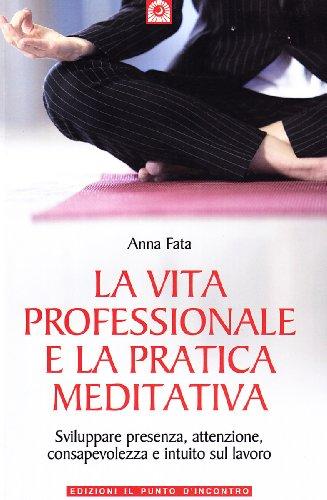 La vita professionale e la pratica meditativa