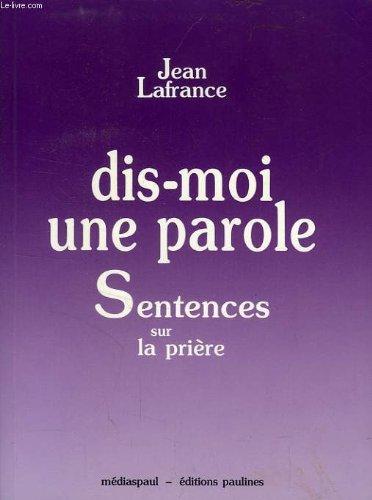 dis-moi une parole/sentences sur la priere