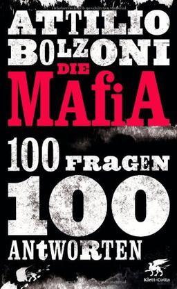 Die Mafia - 100 Fragen, 100 Antworten: FAQ (Frequently Asked Questions) MAFIA