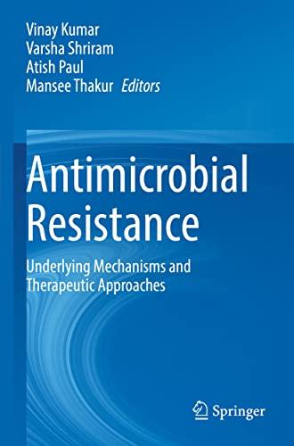 Antimicrobial Resistance: Underlying Mechanisms and Therapeutic Approaches