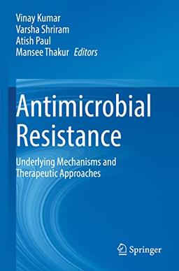 Antimicrobial Resistance: Underlying Mechanisms and Therapeutic Approaches