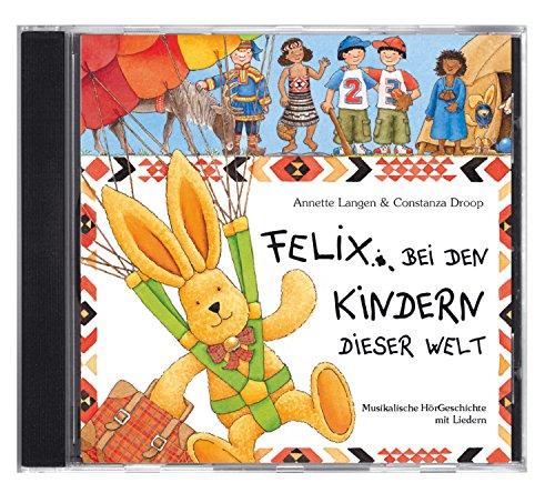 Felix bei den Kindern dieser Welt (CD)