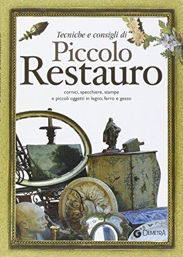 Tecniche e consigli di piccolo restauro