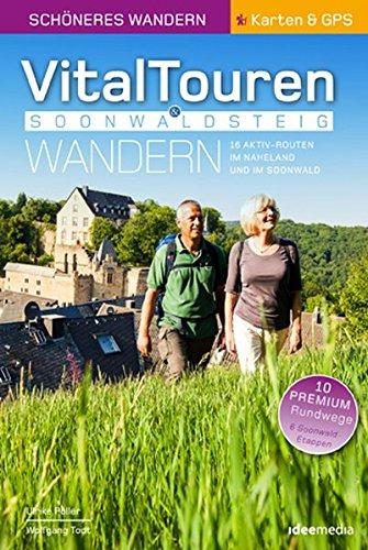 Vitaltouren & Soonwaldsteig - Schönes Wandern Pocket mit Detail-Karten, Höhenprofilen und GPS-Daten: 16 Touren zwischen Nahe, Rhein und Hunsrück