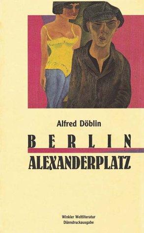 Berlin Alexanderplatz. Die Geschichte vom Franz Biberkopf